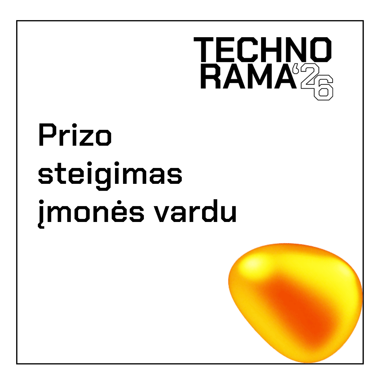 Vizuale nurodomos inovacijų parodos vertės partneriams, parodos logotipas ir stilizuotas geltonos spalvos renginio vizualinis elementas - prototipas su propeleriu. Tekstas skelbia: &bdquo;Technorama&ldquo; inovacijų nauda partneriams &ndash; prizas įsteigiamas įmonės vardu.